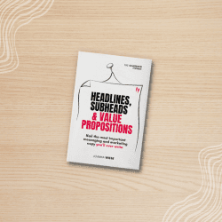 Headlines, Subheads & Value Propositions