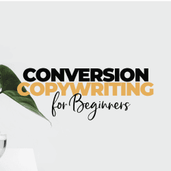 Conversion Copywriting for Beginners